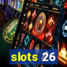 slots 26